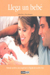 LLEGA UN BEBE. MANUAL PRACTICO ORGANIZAR LLEGADA VUESTRO HIJ