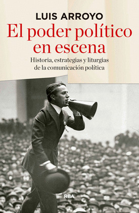 PODER POLÍTICO EN ESCENA, EL