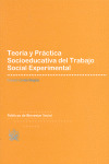 TEORÍA Y PRÁCTICA SOCIOEDUCATIVA DEL TRABAJO SOCIAL EXPERIMENTAL