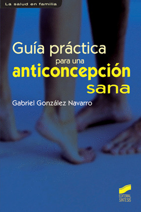 GUIA PRACTICA PARA UNA ANTICONCEPCION SANA