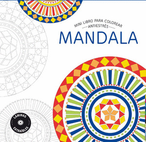 MANDALA (MINI LIBRO PARA COLOREAR. ANTIESTRÉS)