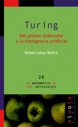 TURING. DEL PRIMER ORDENADOR A LA INTELIGENCIA ARTIFICIAL