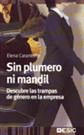 SIN PLUMERO NI MANDIL.