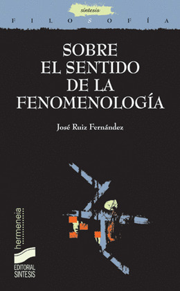 SOBRE SENTIDO DE LA FENOMENOLOGIA