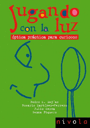 JUGANDO CON LA LUZ: ÓPTICA PRÁCTICA PARA CURIOSOS