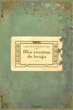 COCINA SILVESTRE: MIS RECETAS DE BRUJA