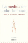 MEDIDA DE TODAS LAS COSAS, LA