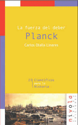 PLANCK. LA FUERZA DEL DEBER
