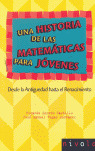 UNA HISTORIA DE LAS MATEMATICAS PARA JOVENES