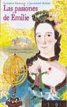 PASIONES DE EMILIE, LAS; LA MARQUESA DE CHATELET U