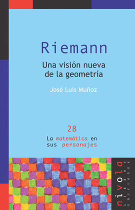 RIEMANN. UNA VISION NUEVA DE LA GEOMETRIA