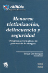 MENORES: VICTIMIZACION, DELINCUENCIA Y SEGURIDAD