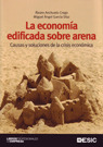 ECONOMIA EDIFICADA SOBRE ARENA, LA