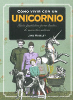 CÓMO VIVIR CON UN UNICORNIO