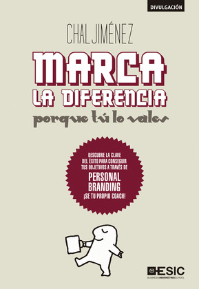 MARCA LA DIFERENCIA: PORQUE TU LO VALES
