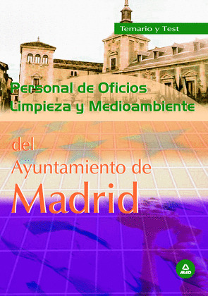 PERSONAL DE OFICIOS: LIMPIEZA Y MEDIO AMBIENTE AYUNTAMIENTO DE MADRID