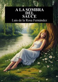 A LA SOMBRA DEL SAUCE