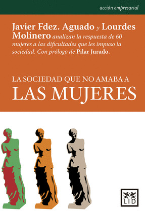 LA SOCIEDAD QUE NO AMABA A LAS MUJERES