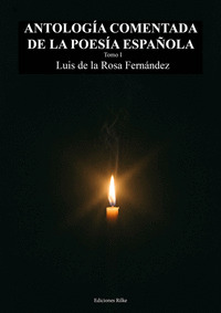 ANTOLOGÍA COMENTADA DE LA POESÍA ESPAÑOLA TOMO I