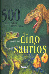500 PREGUNTAS Y RESPUESTAS SOBRE LOS DINOSAURIOS