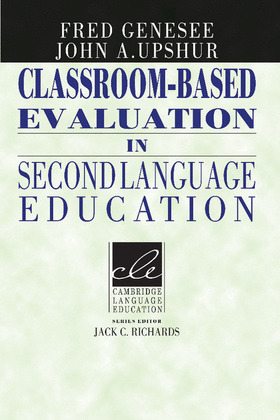 CLASSROOM-BASED EVALUATION IN SECOND LANGUAGE EDUCATION