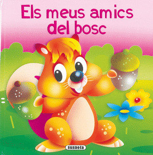 ELS MEUS AMIC DEL BOSQUE = MIS AMIGOS DEL BOSQUE