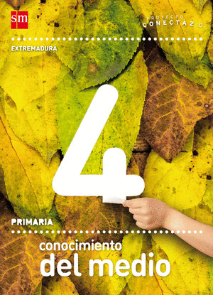CONECTA 2.0, CONOCIMIENTO DEL MEDIO, 4 EDUCACIÓN PRIMARIA (EXTREMADURA)