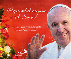 ¡PREPARAD EL CAMINO AL SEÑOR!