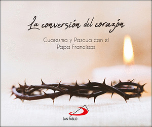 LA CONVERSIÓN DEL CORAZÓN