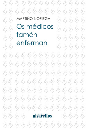MÉDICOS TAMÉN ENFERMAN, OS