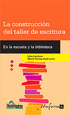 CONSTRUCCION DEL TALLER DE ESCRITURA. EN LA ESCUELA Y LA BIBLIOTECA