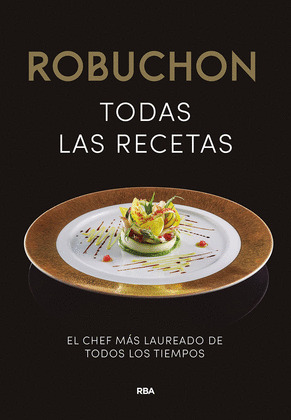 ROBUCHON, TODAS LAS RECETAS