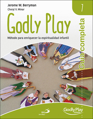 GUÍA COMPLETA DE GODLY PLAY - VOL. 7