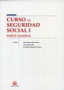 CURSO DE SEGURIDAD SOCIAL, I: PARTE GENERAL
