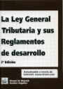 LEY GENERAL TRIBUTARIA Y SUS REGLAMENTOS DE DESARROLLO 2ª EDICION 2007