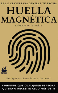 LAS 22 CLAVES PARA GENERAR TU PROPIA HUELLA MAGNÉTICA