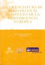 LICENCIATURA DE DERECHO EN EL CONTEXTO DE LA CONVERGENCIA EUROPEA, LA