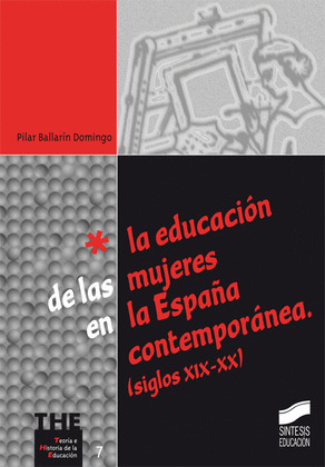 LA EDUCACIÓN DE LAS MUJERES EN LA ESPAÑA CONTEMPORÁNEA