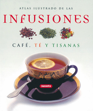 INFUSIONES, CAFÉ, TÉ Y TISANAS