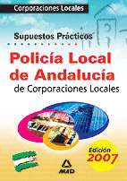 INGRESO EN LOS CUERPOS DE POLICIA LOCAL DE ANDALUCIA. SUPUESTOS PRACTICOS