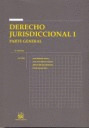DERECHO JURISDICCIONAL I PARTE GENERAL
