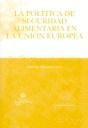 POLITICA DE SEGURIDAD ALIMENTARIA EN LA UNION EUROPEA, LA