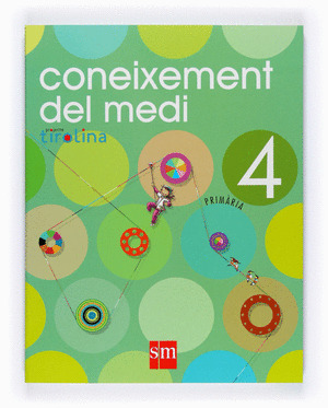PROJECTE TIROLINA, CONEIXEMENT DEL MEDI, 4 EDUCACIÓ PRIMÀRIA
