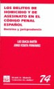 DELITOS DE HOMICIDIO Y DE ASESINATO EN EL CODIGO PENAL ESPAÑOL, LOS