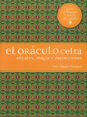 ORÁCULO CELTA, EL (GUIA DE MEDITACION Y JUEGO DE CARTAS)