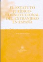 ESTATUTO JURIDICO CONSTITUCIONAL DEL EXTRANJERO EN ESPAÑA, EL
