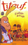 TITEUF/6 MILAGRO DE LA VIDA