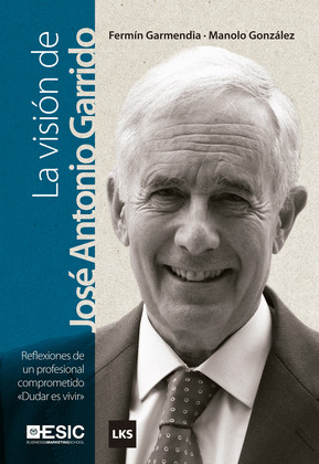 LA VISIÓN DE JOSÉ ANTONIO GARRIDO