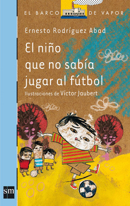 NIÑO QUE NO SABIA JUGAR AL FÚTBOL, EL