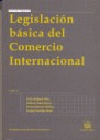 LEGISLACION BASICA DEL COMERCIO INTERNACIONAL 4ª ED. 2007
